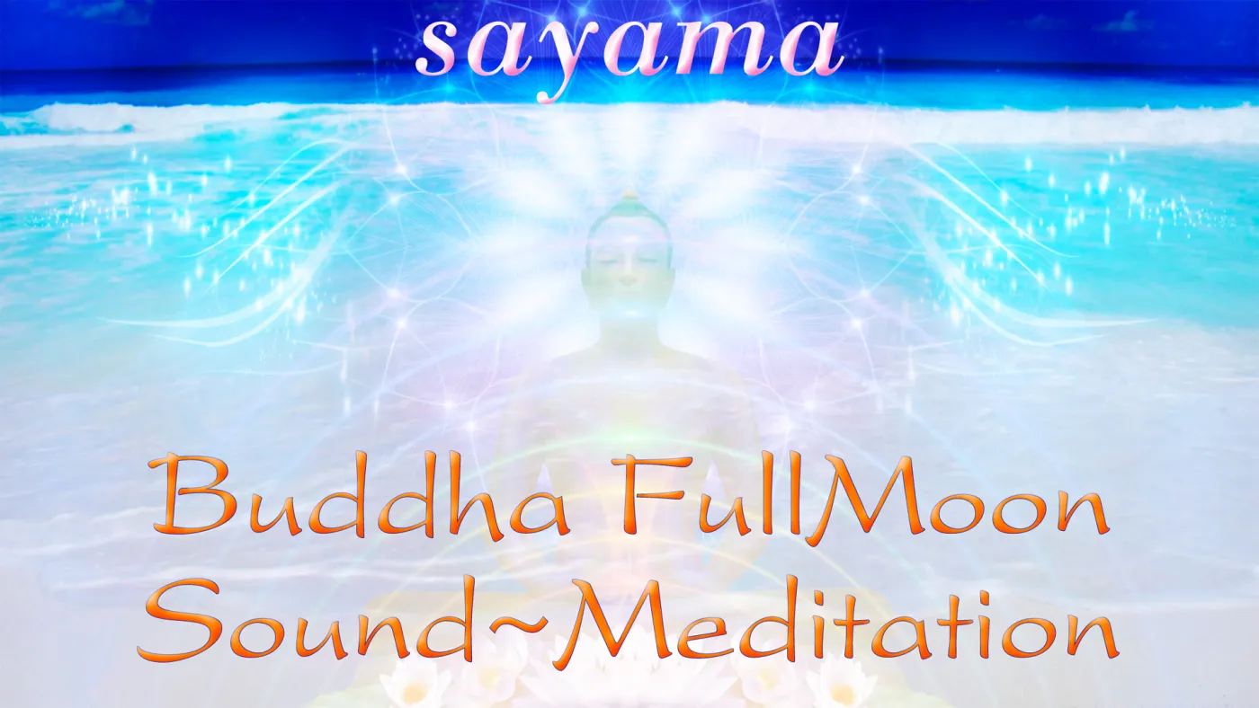 Buddha~VollMond Klang~Meditation