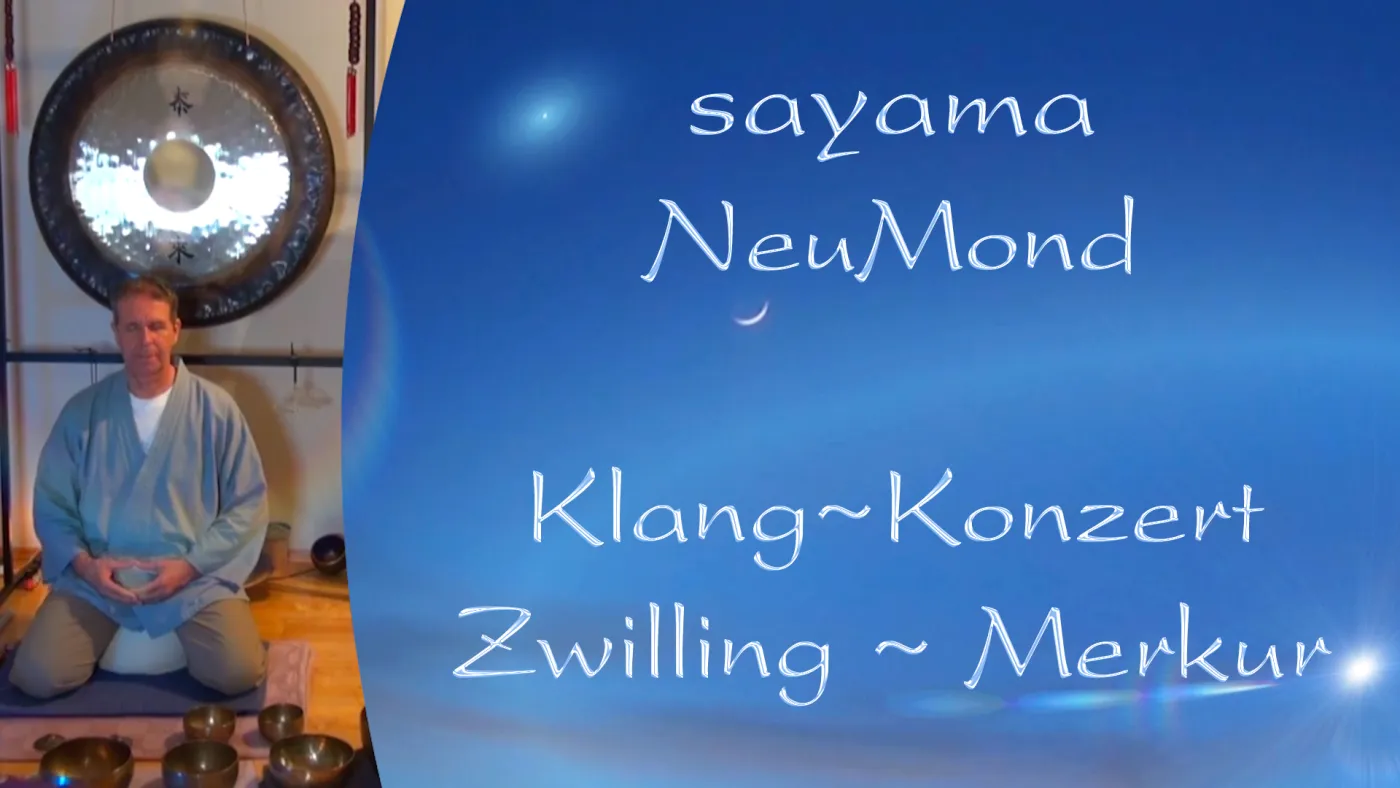 Sayama NeuMond~Konzert - Sternzeichen Zwilling ~ Planet Merkur