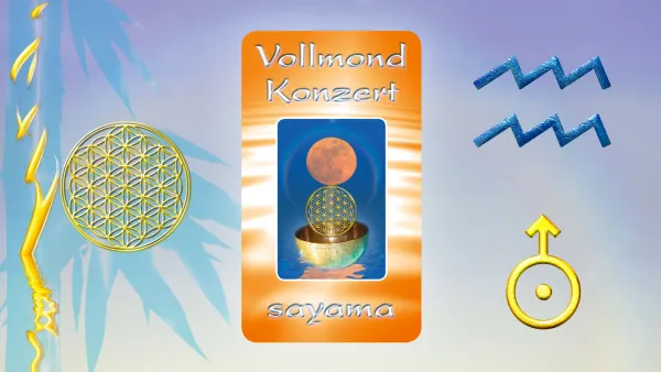 VollMond~Konzert im Sternzeichen Wassermann ~ Planet Uranus
