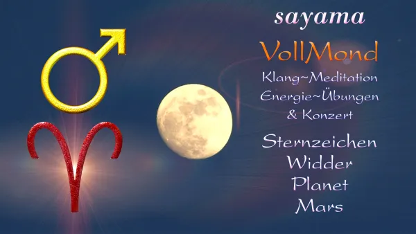 VollMond~Konzert mit EnergieUebungen & KlangMeditation im Oktober: Stern~Zeichen Widder / Planet Mars
