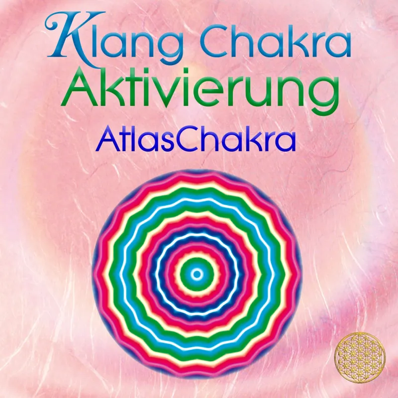 Klang Chakra Aktivierung ~ AtlasChakra
