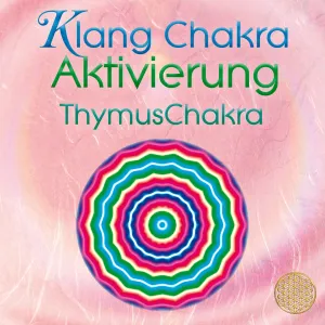 Klang Chakra Aktivierung ~ ThymusChakra