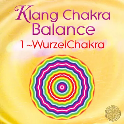 Klang Chakra Balance 1 ~ Wurzelchakra