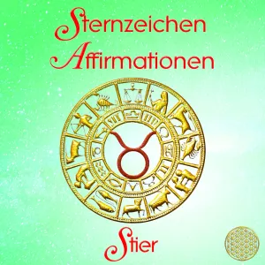 Sternzeichen Affirmationen ~ Stier