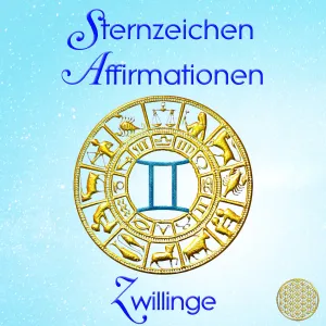 Sternzeichen Affirmationen ~ Zwillinge